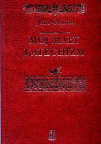 Mój mały katechizm - Jean Guitton