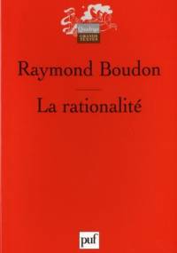 La rationalité - Raymond Boudon
