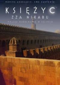 Księżyc zza nikabu. Polska muzułmanka w Egipcie - Monika Abdelaziz, Ewa Zarychta
