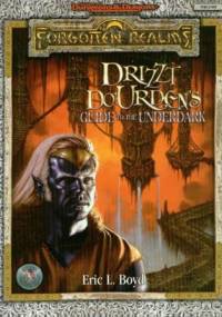 Drizzt Do'Urden's Guide to the Underdark - Eric L. Boyd