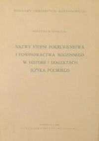 Nazwy stopni pokrewieństwa i powinowactwa rodzinnego w historii i dialektach języka polskiego - Mieczysław Szymczak