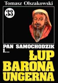 Pan Samochodzik i łup barona Ungerna - Tomasz Olszakowski
