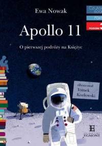 Apollo 11. O pierwszym lądowaniu na Księżycu - Ewa Nowak, Tomek Kozłowski