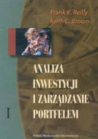 Analiza inwestycji i zarządzanie portfelem Tomy 1,2 - Frank K. Reilly, Keith C. Brown