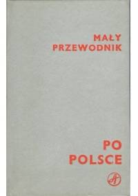 Mały przewodnik po Polsce - praca zbiorowa