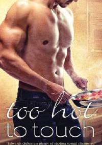 Too Hot To Touch - Louisa Edwards