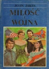 Miłość i Wojna. Część pierwsza - John Jakes