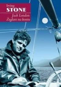 Jack London. Żeglarz na koniu - Irving Stone