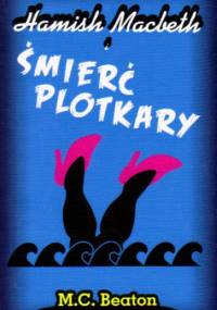 Hamish Macbeth i śmierć plotkary - M. C. Beaton