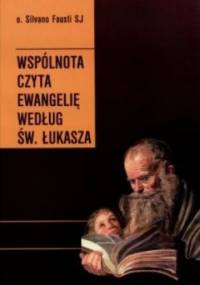 Wspólnota czyta Ewangelię według św. Łukasza - Silvano Fausti