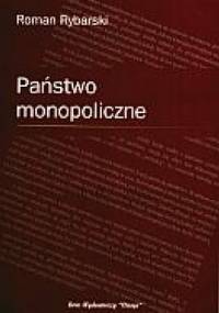 Państwo monopoliczne - Roman Rybarski