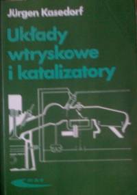 Układy wtryskowe i katalizatory - Jurgen Kasedorf