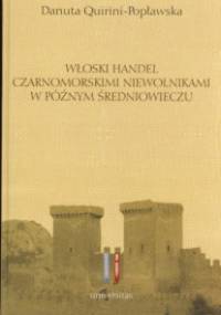 Włoski handel czarnoskórymi niewolnikami w późnym średniowieczu - Danuta Quirini-Popławska