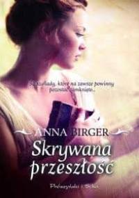 Skrywana przeszłość - Anna Birger