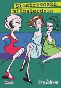 Siostrzyczka miłosierdzia - Ewa Zaleska