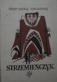 Strzemieńczyk. Czasy Władysława Warneńczyka - Józef Ignacy Kraszewski