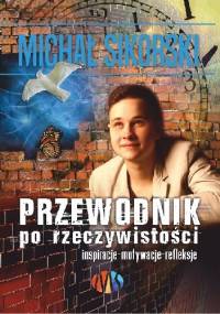 Przewodnik po rzeczywistości - Michał Sikorski