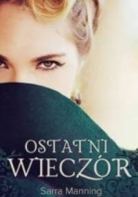 Ostatni wieczór - Sarra Manning