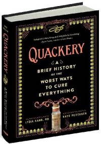 Quackery: A Brief History of the Worst Ways to Cure Everything - Lydia Kang, Nate Pedersen