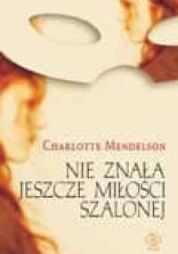 Nie znała jeszcze miłości szalonej - Charlotte Mendelson