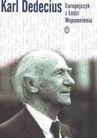 Europejczyk z Łodzi. Wspomnienia - Karl Dedecius