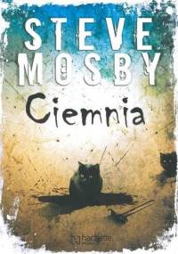 Ciemnia - Steve Mosby