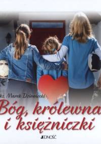 Bóg, królewna i księżniczki - Marek Dziewiecki