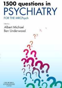 1500 Questions in Psychiatry - Albert Michael, Ben Underwood