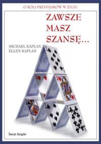 Zawsze masz szansę... - Michael Kaplan, Ellen Kaplan