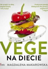 Vege na diecie - Magdalena Makarowska