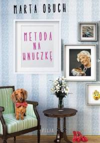 Metoda na wnuczkę - Marta Obuch