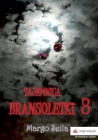 Tajemnica bransoletki 3 - Margo Seila