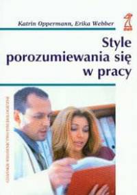 Style porozumiewania sie w pracy - Katrin Oppermann, Erika Webber