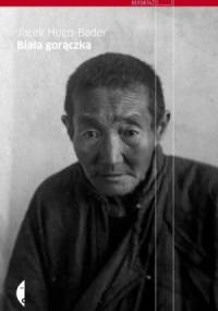 Biała gorączka - Jacek Hugo-Bader