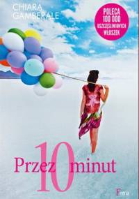 Przez 10 minut - Chiara Gamberale