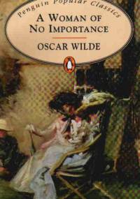 A Woman of No Importance - Oscar Wilde