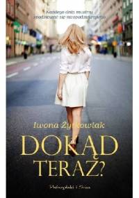 Dokąd teraz? - Iwona Małgorzata Żytkowiak