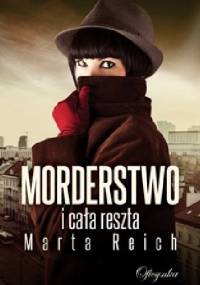 Morderstwo i cała reszta - Marta Reich