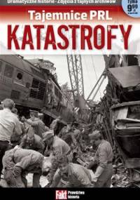 Tajemnice PRL: Katastrofy - Dariusz Burliński