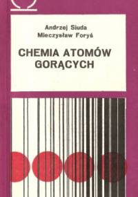Chemia atomów gorących - Andrzej Siuda, Mieczysław Foryś