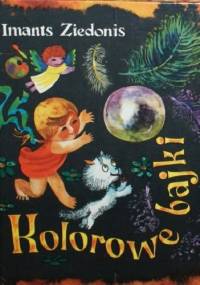 Kolorowe bajki - Imants Ziedonis