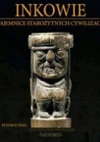 Inkowie: PODBÓJ PERU - praca zbiorowa