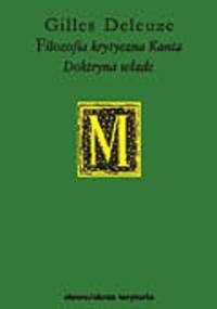 Filozofia krytyczna Kanta. Doktryna władz - Gilles Deleuze