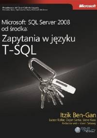 Microsoft SQL Server 2008 od środka: Zapytania w języku T-SQL