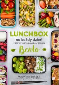 Lunchbox na każdy dzień. Przepisy inspirowane japońskim bento - Malwina Bareła