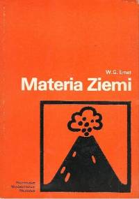Materia Ziemi. Skały i minerały skorupy ziemskiej - Wallace Gary Ernst