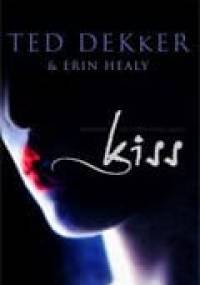Kiss - Ted Dekker, Erin Healy