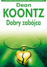 Dobry zabójca - Dean Koontz