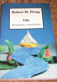Lila: Rozprawa o moralności - Robert M. Pirsig