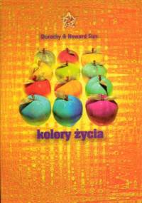 Kolory życia - Dorothy Sun, Howard Sun